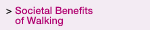 Societal Benefits of Walking