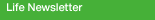 Life Newsletter