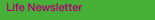 Life Newsletter