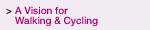 A vision for Walking & Cycling